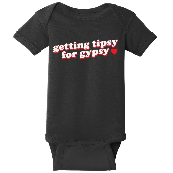 Getting Tipsy For Gypsy Iconic Slogan Baby Bodysuit