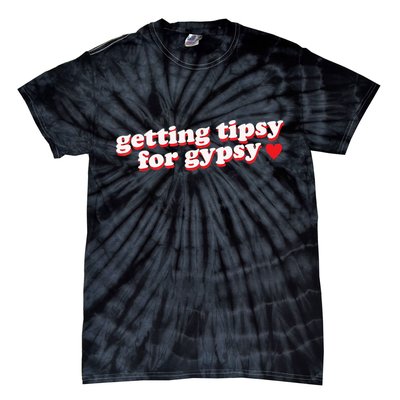 Getting Tipsy For Gypsy Iconic Slogan Tie-Dye T-Shirt