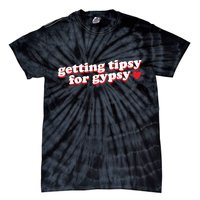 Getting Tipsy For Gypsy Iconic Slogan Tie-Dye T-Shirt
