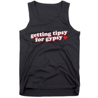 Getting Tipsy For Gypsy Iconic Slogan Tank Top
