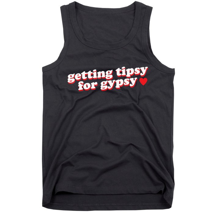 Getting Tipsy For Gypsy Iconic Slogan Tank Top