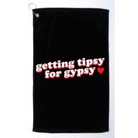 Getting Tipsy For Gypsy Iconic Slogan Golf Towel