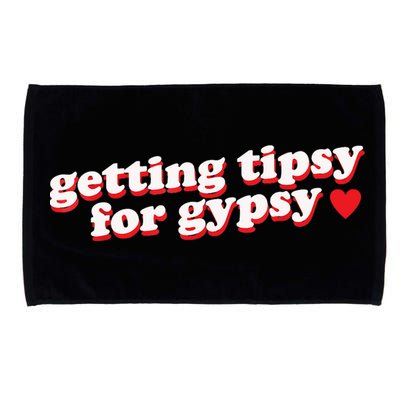Getting Tipsy For Gypsy Iconic Slogan Microfiber Hand Towel