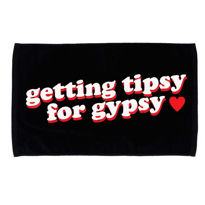 Getting Tipsy For Gypsy Iconic Slogan Microfiber Hand Towel