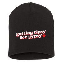 Getting Tipsy For Gypsy Iconic Slogan Short Acrylic Beanie