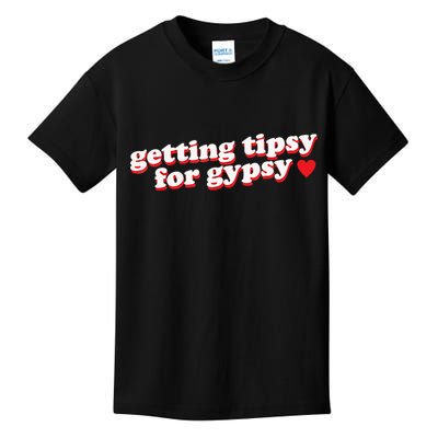 Getting Tipsy For Gypsy Iconic Slogan Kids T-Shirt