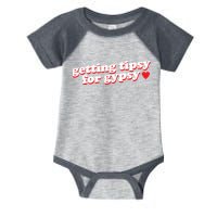 Getting Tipsy For Gypsy Iconic Slogan Infant Baby Jersey Bodysuit