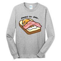 Gudetama Thankful For Sleep Toasty Tall Long Sleeve T-Shirt