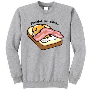 Gudetama Thankful For Sleep Toasty Tall Sweatshirt