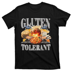 Gluten Tolerant Funny Sarcastic Gluten Tolerance Meme Humor T-Shirt