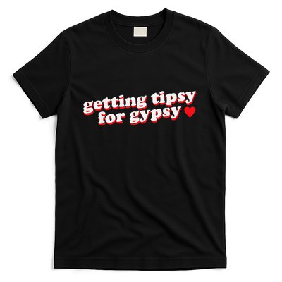 Getting Tipsy For Gypsy Iconic Slogan Gypsy Rose Blanchard T-Shirt