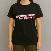 Getting Tipsy For Gypsy Iconic Slogan Gypsy Rose Blanchard T-Shirt