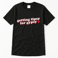 Getting Tipsy For Gypsy Iconic Slogan Gypsy Rose Blanchard Tall T-Shirt
