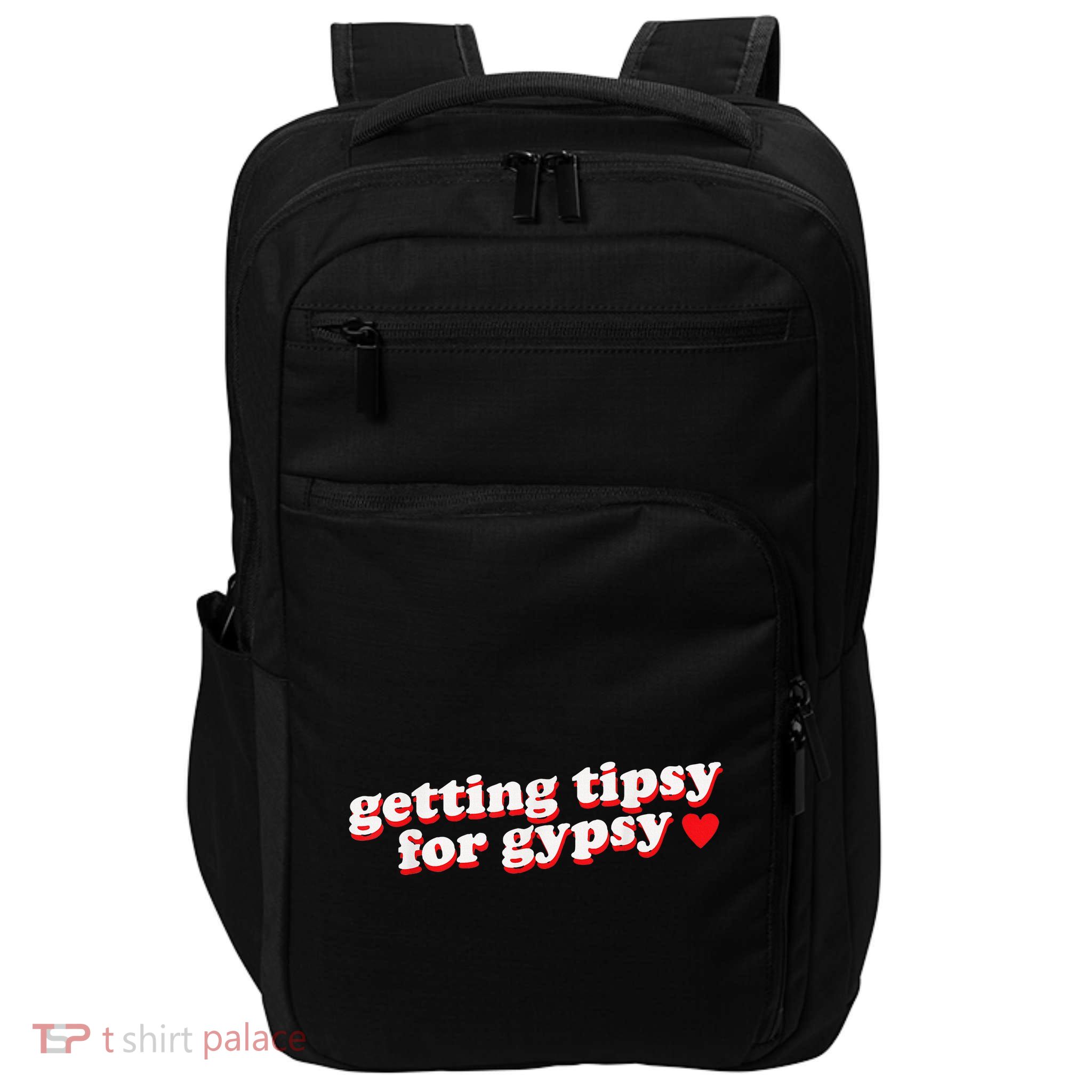 Getting Tipsy For Gypsy Iconic Slogan Gypsy Rose Blanchard Impact Tech Backpack
