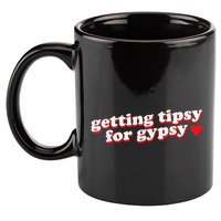 Getting Tipsy For Gypsy Iconic Slogan Gypsy Rose Blanchard 11oz C Handle Ceramic Mug