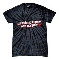 Getting Tipsy For Gypsy Iconic Slogan Gypsy Rose Blanchard Tie-Dye T-Shirt