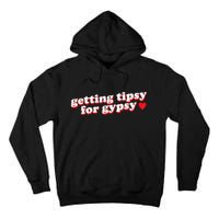 Getting Tipsy For Gypsy Iconic Slogan Gypsy Rose Blanchard Tall Hoodie