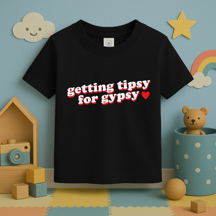 Getting Tipsy For Gypsy Iconic Slogan Gypsy Rose Blanchard Toddler T-Shirt