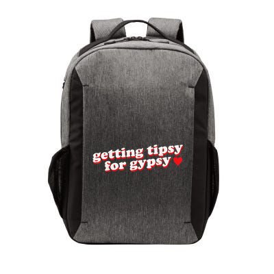 Getting Tipsy For Gypsy Iconic Slogan Gypsy Rose Blanchard Vector Backpack