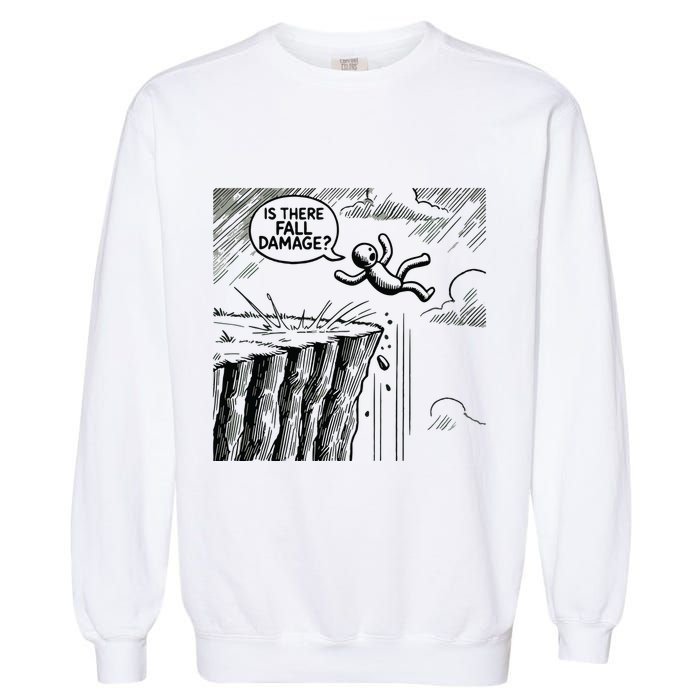 Gravity Test Funny Gamer Is There Fall Damage Garment-Dyed Sweatshirt