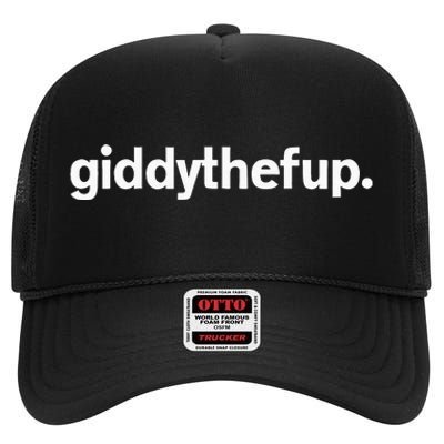 Giddy The F Up Funny Horse Racing Gift High Crown Mesh Back Trucker Hat