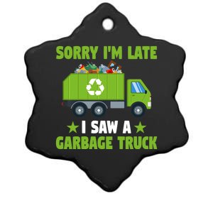 Garbage Truck Funny Sorry I'm Late I Saw A Garbage Truck Ceramic Star Ornament