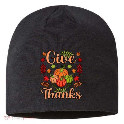 Give Thanks Fun Turkey Thanksgiving Family Graphic Sustainable Beanie