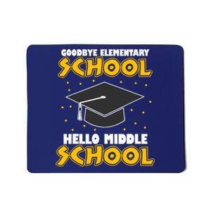 graduate Tee Goodbye Elementary Hello Middle School Mousepad