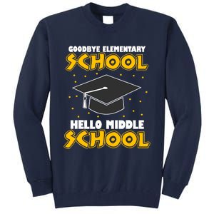 graduate Tee Goodbye Elementary Hello Middle School Tall Sweatshirt