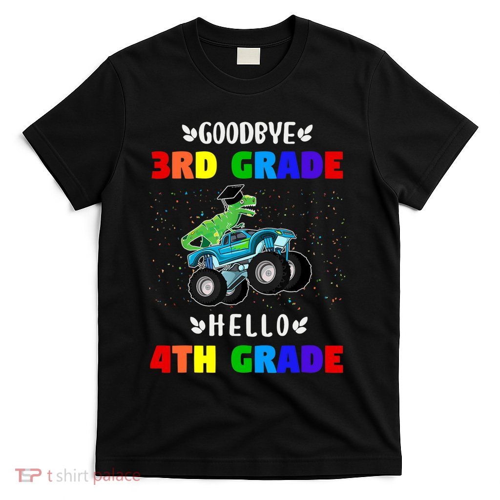 Goodbye Third Grade Hello Fourth Grade T-Shirt