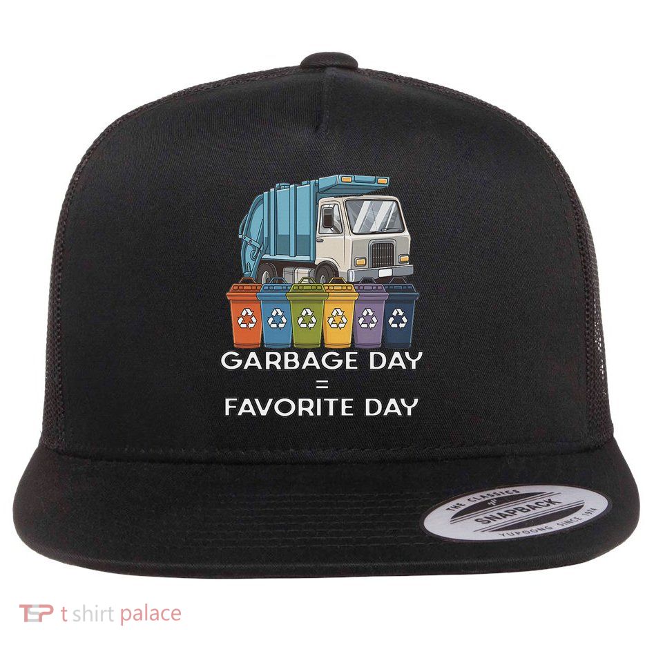 Garbage Truck Garbage Day Favorite Day Flat Bill Trucker Hat