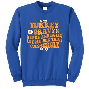 Groovy Turkey Gravy Beans And Rolls Autumn Thanksgiving Fall Funny Gift Sweatshirt