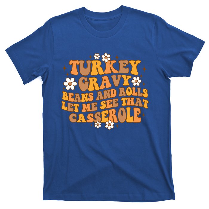 Groovy Turkey Gravy Beans And Rolls Autumn Thanksgiving Fall Funny Gift T-Shirt