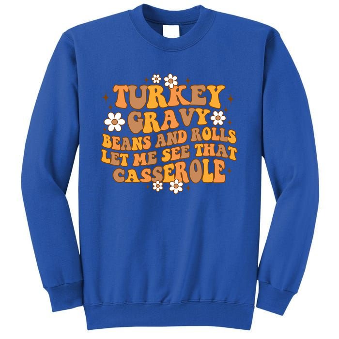 Groovy Turkey Gravy Beans And Rolls Autumn Thanksgiving Fall Funny Gift Tall Sweatshirt