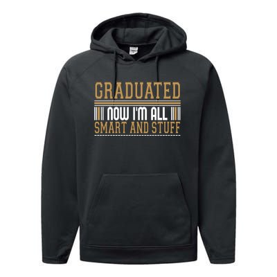 Graduate T Graduated Now Im All Performance Fleece Hoodie