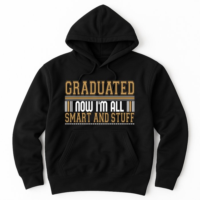 Graduate T Graduated Now Im All Hoodie