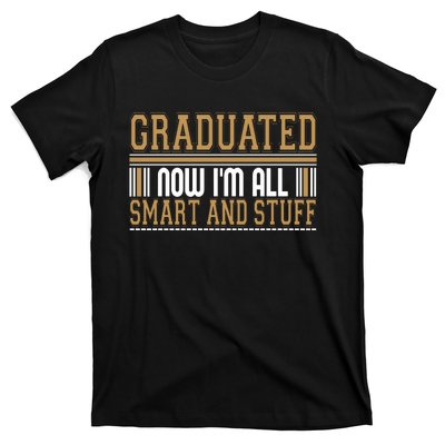 Graduate T Graduated Now Im All T-Shirt