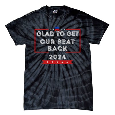 Glad To Get Our Seat Back. Donald Election Tie-Dye T-Shirt