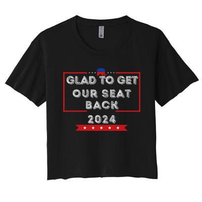 Glad To Get Our Seat Back. Donald Election Women's Crop Top Tee