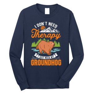 Groundhog Therapy Groundhog Day Woodchuck Marmot Long Sleeve Shirt