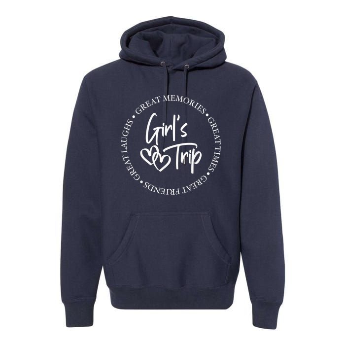 Girl Trip Girl's Weekend Great Memories Great Times Summer Premium Hoodie