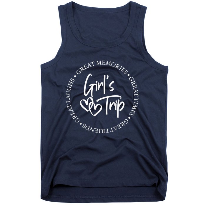 Girl Trip Girl's Weekend Great Memories Great Times Summer Tank Top