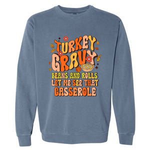 Groovy Turkey Gravy Beans And Rolls Thanksgiving Gift Garment-Dyed Sweatshirt