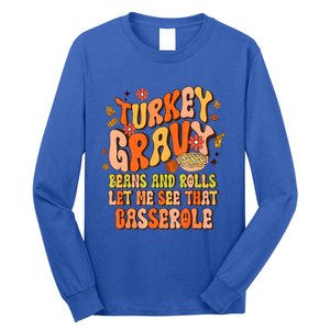 Groovy Turkey Gravy Beans And Rolls Thanksgiving Gift Long Sleeve Shirt