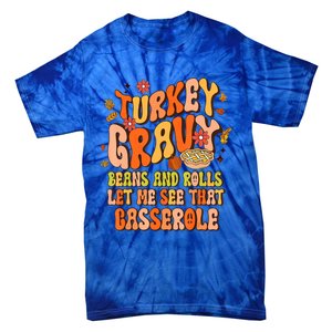 Groovy Turkey Gravy Beans And Rolls Thanksgiving Gift Tie-Dye T-Shirt