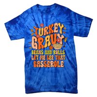 Groovy Turkey Gravy Beans And Rolls Thanksgiving Gift Tie-Dye T-Shirt