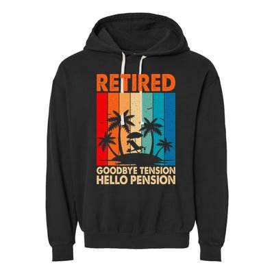 Goodbye Tension Hello Pension Beach Palm Trees Retirement Garment-Dyed Fleece Hoodie