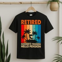 Goodbye Tension Hello Pension Beach Palm Trees Retirement T-Shirt
