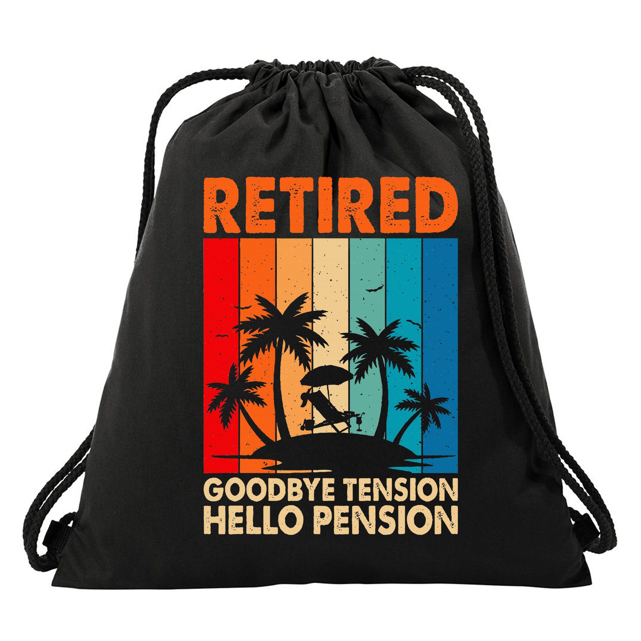 Goodbye Tension Hello Pension Beach Palm Trees Retirement Drawstring Bag