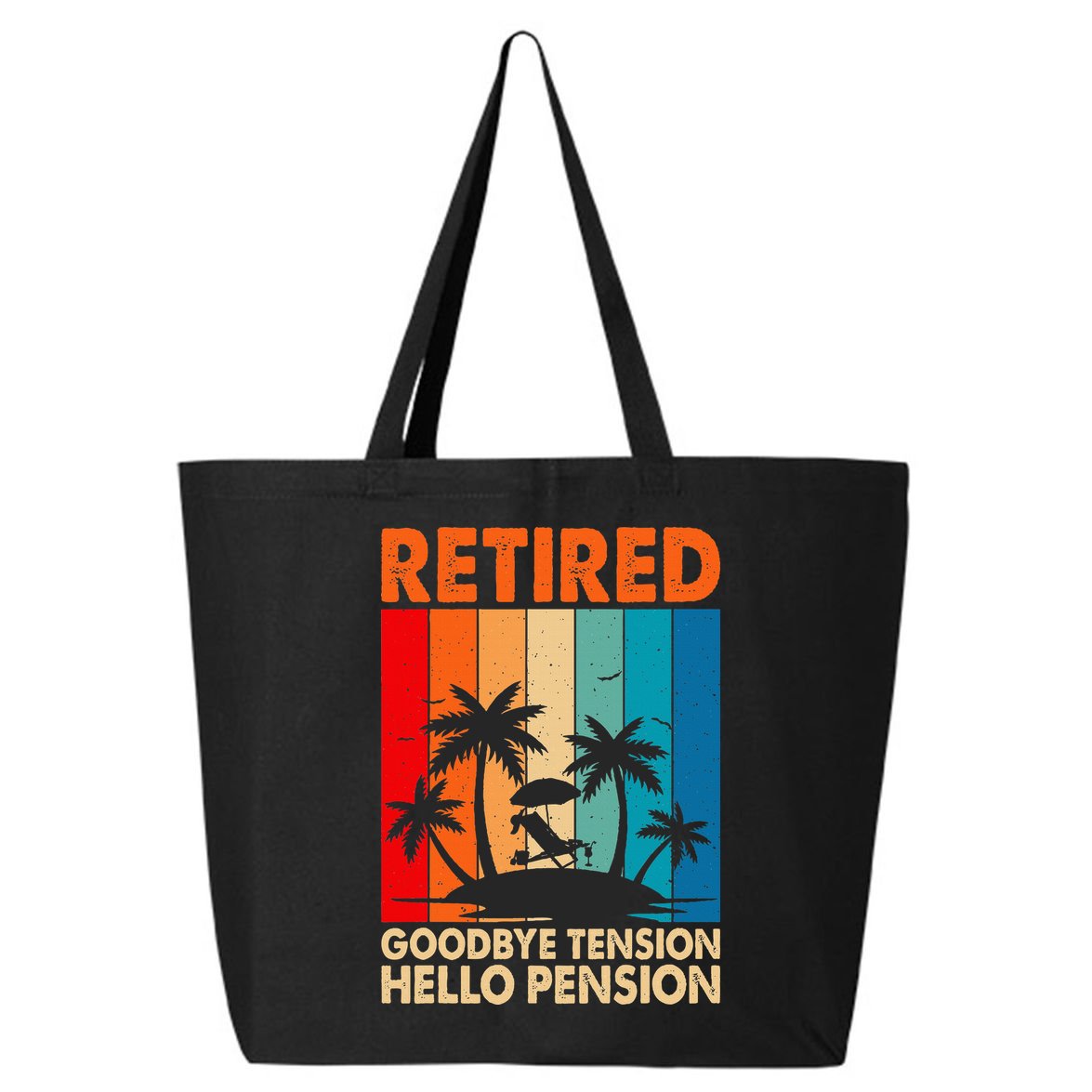 Goodbye Tension Hello Pension Beach Palm Trees Retirement 25L Jumbo Tote